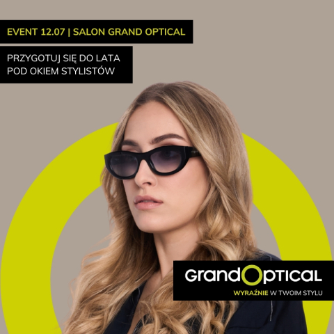 12.07 W SOBOTĘ SPOTKAJMY SIĘ NA EVENCIE W SALONIE GRAND OPTICAL!