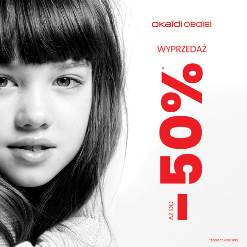 Wyprzedaż aż do -50% w OKAIDI !