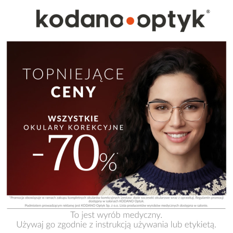 TOPNIEJĄCE CENY W KODANO OPTYK! WSZYSTKIE OKULARY KOREKCYJNE -70%